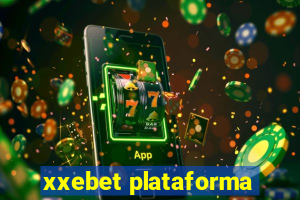 xxebet plataforma